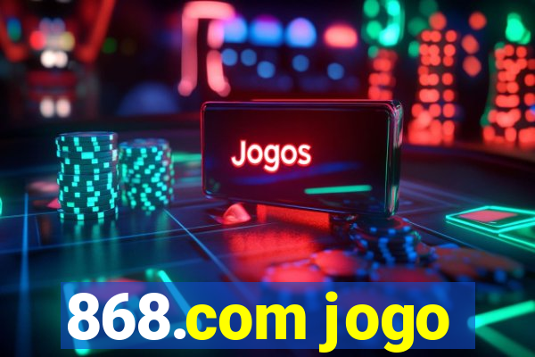 868.com jogo